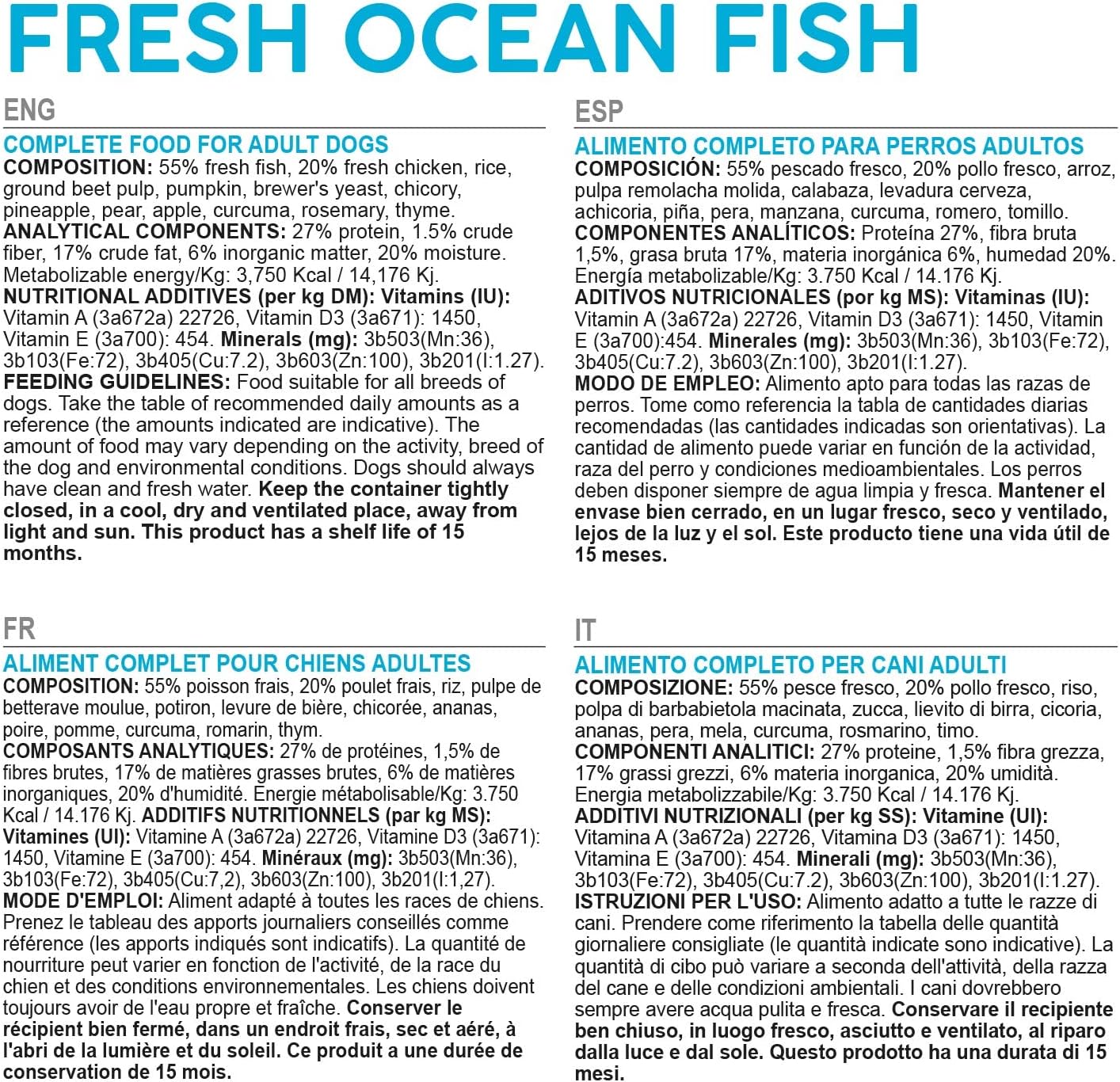 Semi-moist kibble made with fresh sea fish